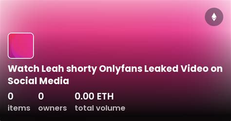 leah shorty onlyfans|(Watch Full) Leah Shorty Leaked Video Viral on Social Media syp